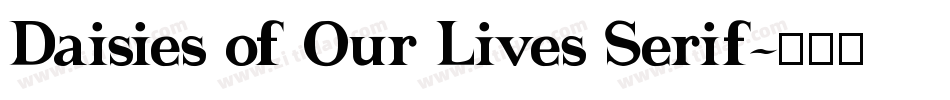 Daisies of Our Lives Serif字体转换